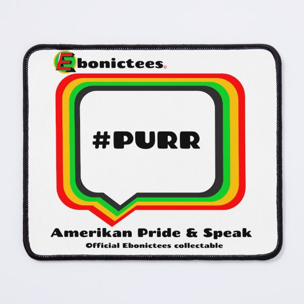 Item preview, #PURR  Ebonictees ebonic phrase. designed and sold by Ebonictees.