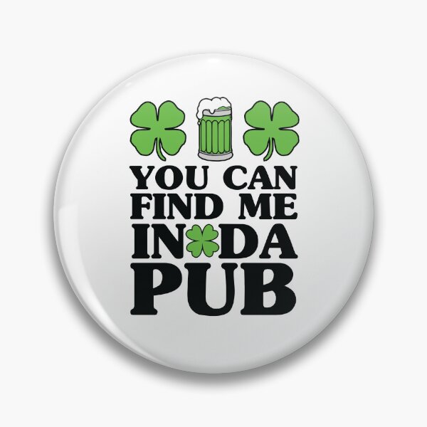 Item preview, You Can Find Me In Da Pub designed and sold by kjanedesigns.