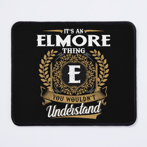 Item preview, It Is An Elmore Thing You Wouldnt Understand designed and sold by Huck-me.