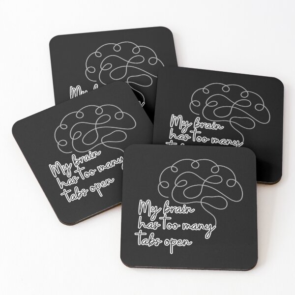 Item preview, My brain has too many tabs open designed and sold by UnCoverDesign.