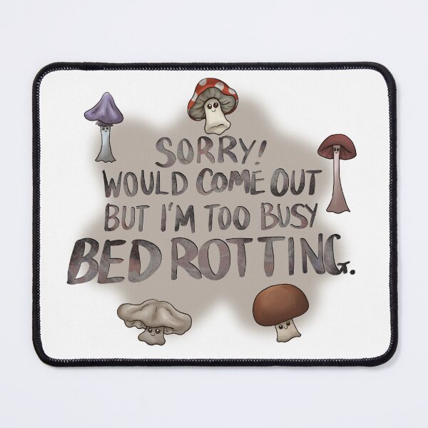 Item preview, Sorry, too busy bed rotting designed and sold by glitchycharlie.