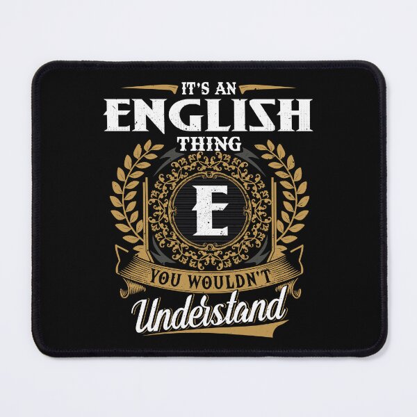 Item preview, It Is An English Thing You Wouldnt Understand designed and sold by Huck-me.