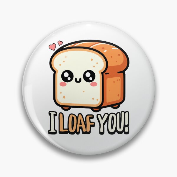 Item preview, I Loaf You! Cute Bread Pun designed and sold by PMCreative.