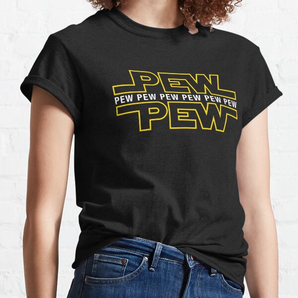 Pew Pew Pew Classic T-Shirt
