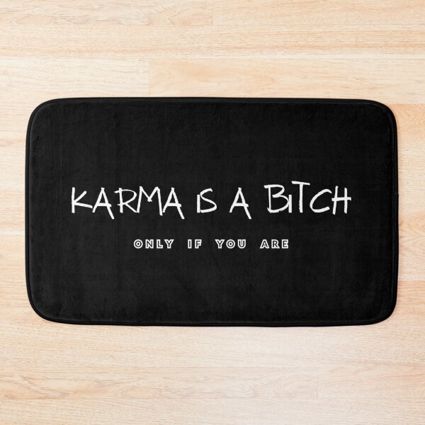 Item preview, Karma is a bitch only if you are designed and sold by UnCoverDesign.