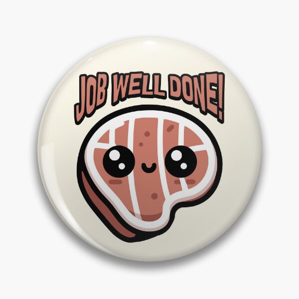 Item preview, Job Well Done! Cute Well Done Steak Pun designed and sold by PMCreative.