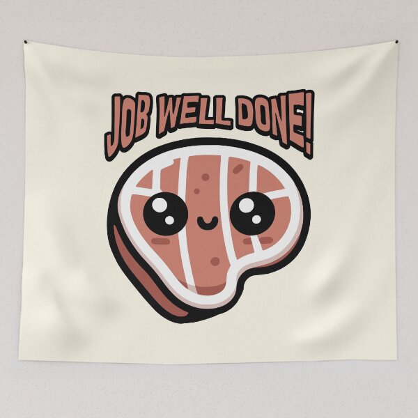 Item preview, Job Well Done! Cute Well Done Steak Pun designed and sold by PMCreative.