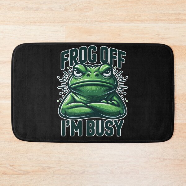 Item preview, Frog off I'm busy  designed and sold by asmaa gamal.