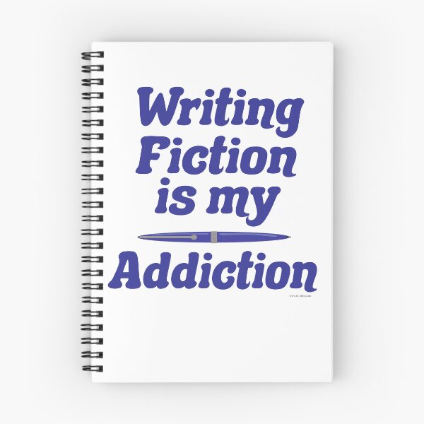 Item preview, Writing Fiction Is My Addiction Fun Quote designed and sold by mytshirtfort.