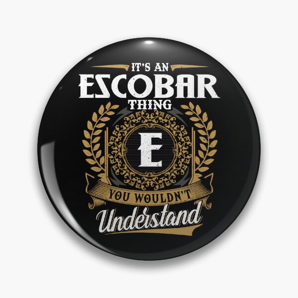 Item preview, It Is An Escobar Thing You Wouldnt Understand  designed and sold by Huck-me.