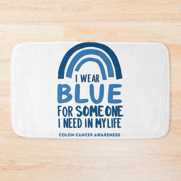 Item preview,  I Wear Blue for Someone I Need in My Life: Colorectal Cancer Awareness   designed and sold by QuantaPixel.