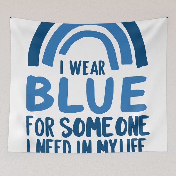 Item preview,  I Wear Blue for Someone I Need in My Life: Colorectal Cancer Awareness   designed and sold by QuantaPixel.