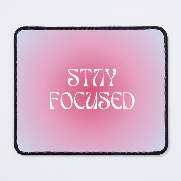 Item preview, Stay focused designed and sold by SchickAesthetic.