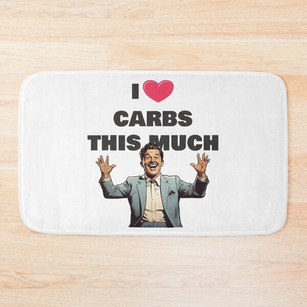 Item preview, I Love Carbs This Much / I Heart Carbs for Light Background designed and sold by thecatcouch.