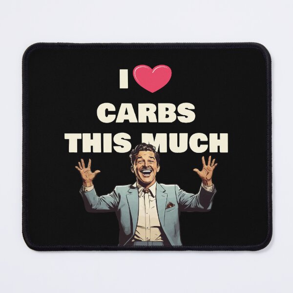 Item preview, I Love Carbs This Much / I Heart Carbs for Dark Background designed and sold by thecatcouch.