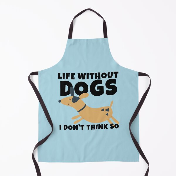 Item preview, Life Without Dogs I Don't Think So Cute Dog Lover designed and sold by ricricswert.