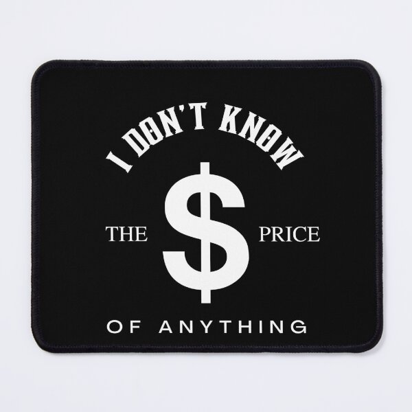 Item preview, "I Don't Know the Price of Anything" Casual Tee designed and sold by AI-volution.