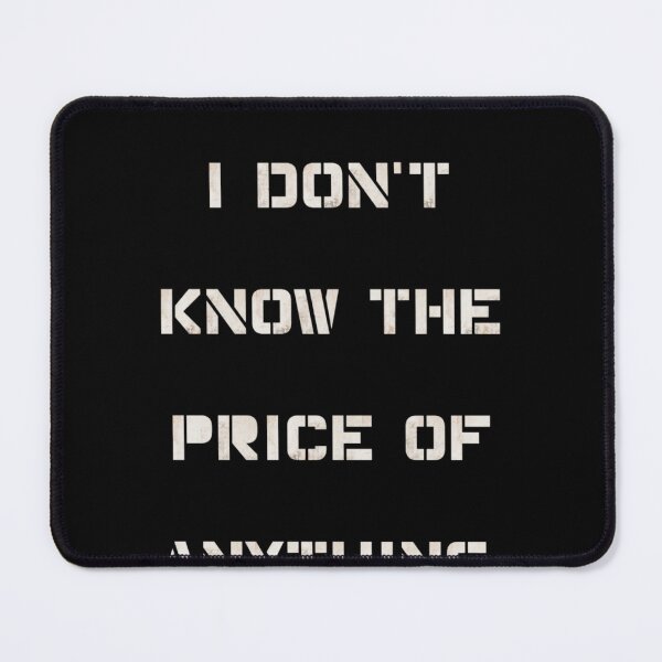 Item preview, "I Don't Know the Price of Anything" Humor Shirt designed and sold by AI-volution.