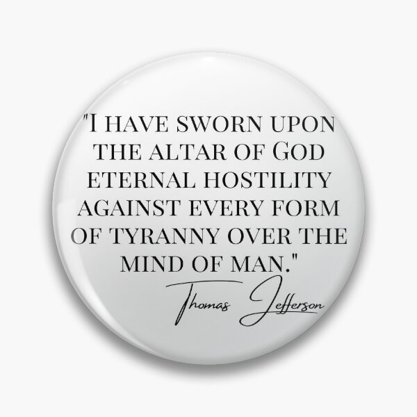 Item preview, I Have Sworn...Eternal Hostility Against... Thomas Jefferson Quote - Black Text designed and sold by TheKnightWriter.