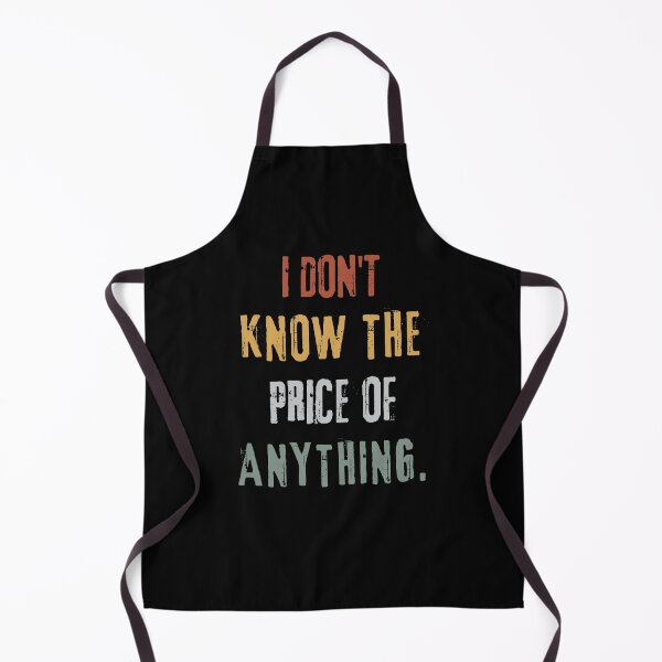 Item preview, "I Don't Know the Price of Anything" Casual Quote Tee designed and sold by AI-volution.