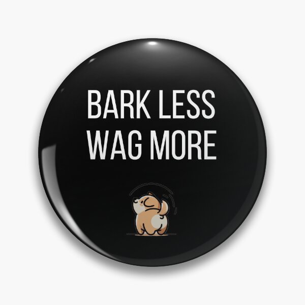 Item preview, Bark Less, Wag More Funny Gifts for Dog Lover designed and sold by Klaudia Kruk.