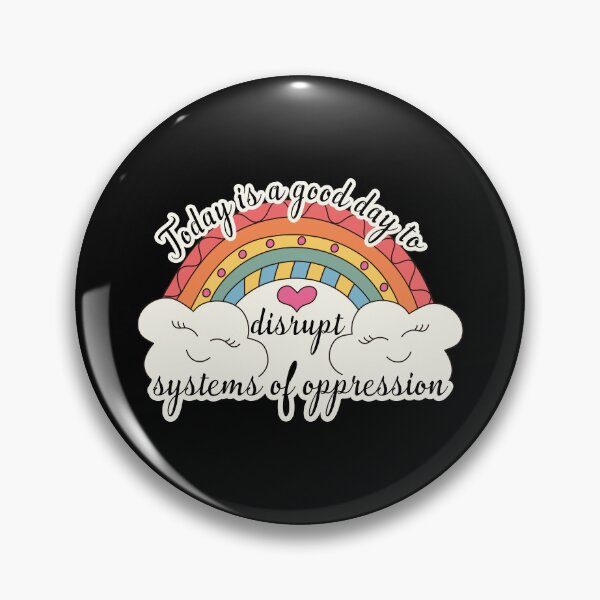 Item preview, Today is a good day to disrupt systems of oppression designed and sold by NawalMagdy.