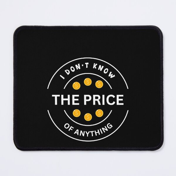 Item preview, "I Don't Know the Price of Anything" Casual Humor Tee designed and sold by AI-volution.