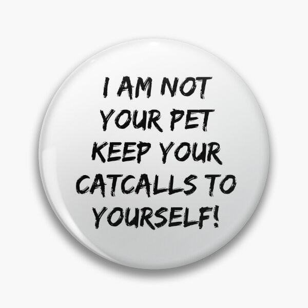 Item preview, No catcalling! designed and sold by Quantify.
