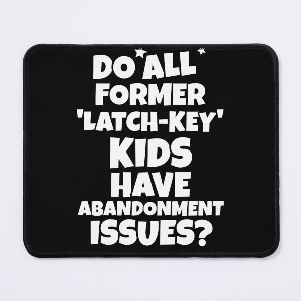 Item preview, Latchkey designed and sold by Nas-T-Shirt-Co.