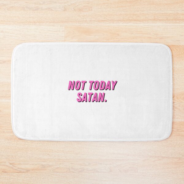 Item preview, Not Today Satan.  designed and sold by CharmStudio.