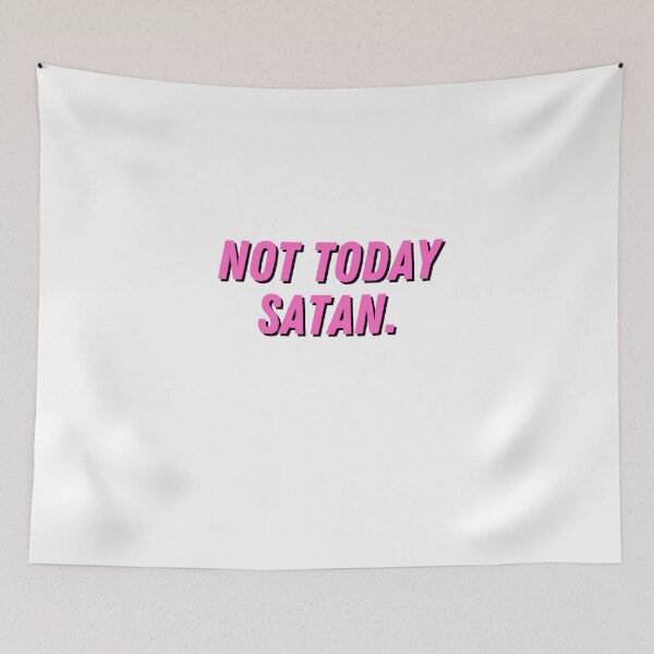 Item preview, Not Today Satan.  designed and sold by CharmStudio.