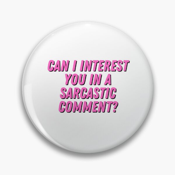 Item preview, Can I Interest You In A Sarcastic Comment? designed and sold by CharmStudio.