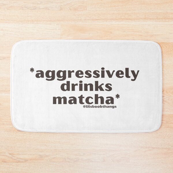 Item preview, Aggressively drinks matcha. v11 | by @lilsboobthangs designed and sold by lilsboobthangs.