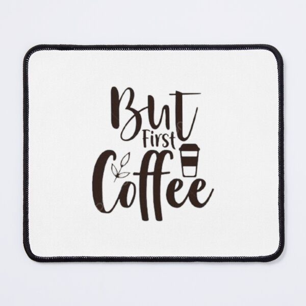 Item preview, But first Coffee quote designed and sold by Luminous-Moon.