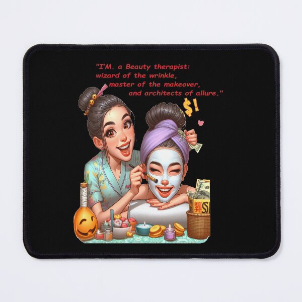 Item preview, I'm a beauty therapist , cute graphic idea for beauty therapists designed and sold by TomVtX.