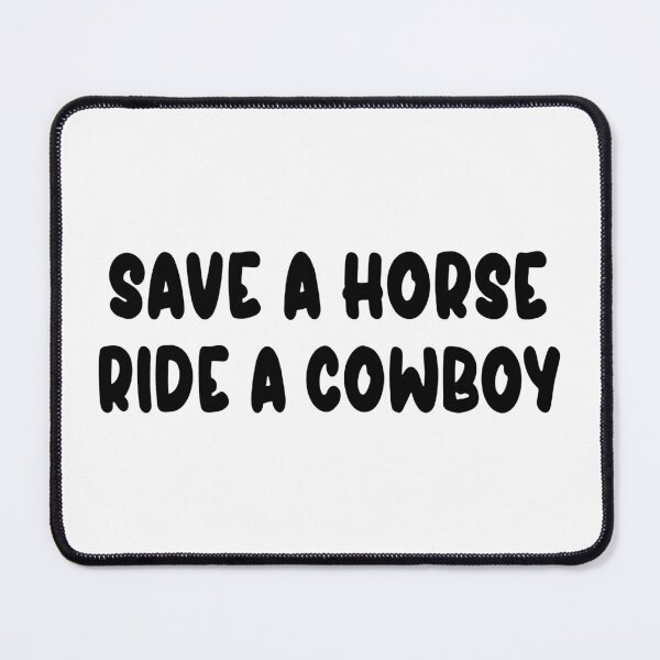 Item preview, SAVE A HORSE, RIDE A COWBOY  designed and sold by Katherine Mandeville.