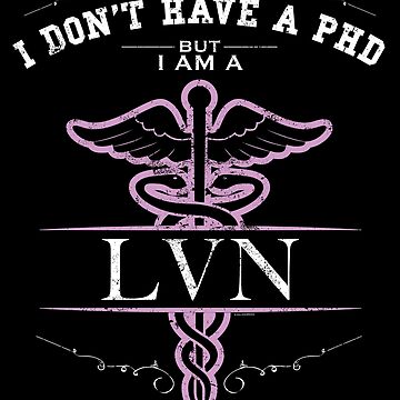 LVN Nurse Licensed Vocational Nurse Nurses Day T-Shirt