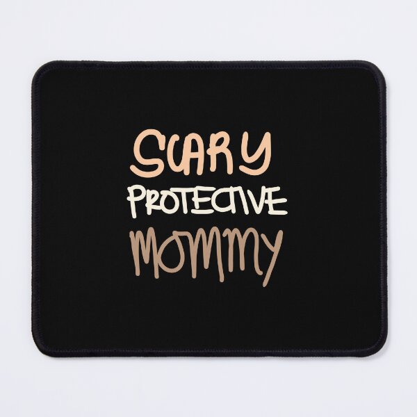 Item preview, Scary Protective Mommy designed and sold by swizzytoes.