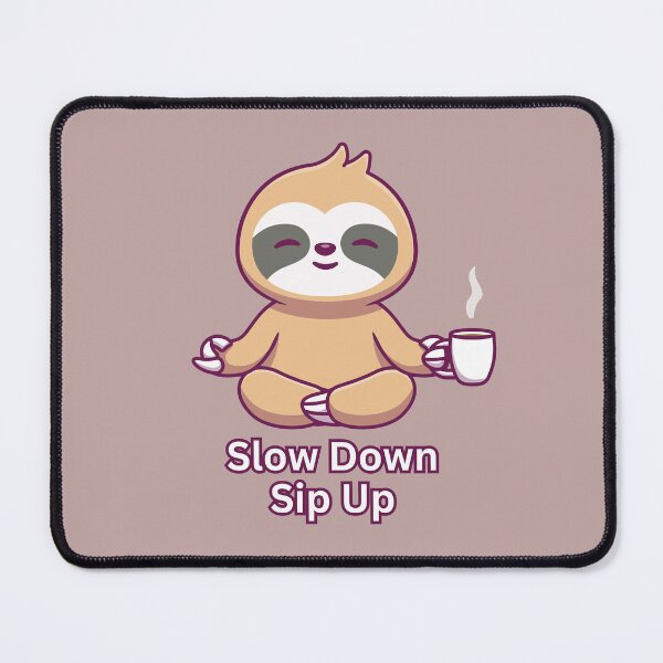 Item preview, Slothyoga: Slow Down, Sip Up. designed and sold by LyricsWear.