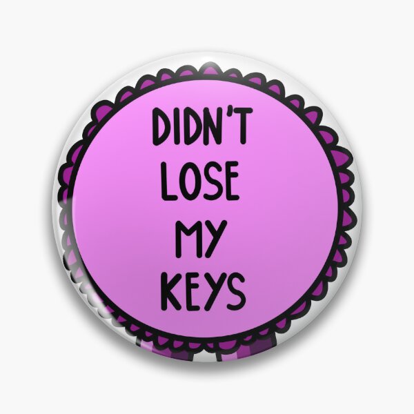 Item preview, Didn't Lose My Keys Ribbon Pink designed and sold by CJ Vanderbeek.