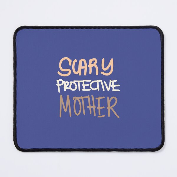 Item preview, Scary Protective mother designed and sold by swizzytoes.