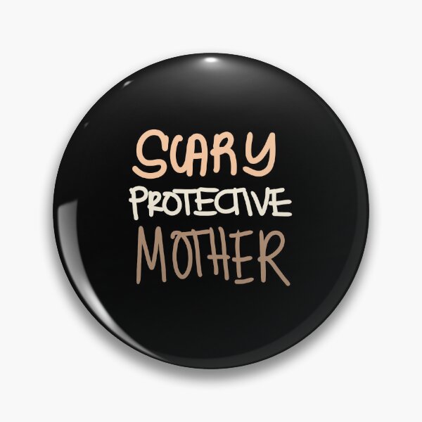 Item preview, Scary Protective mother designed and sold by swizzytoes.