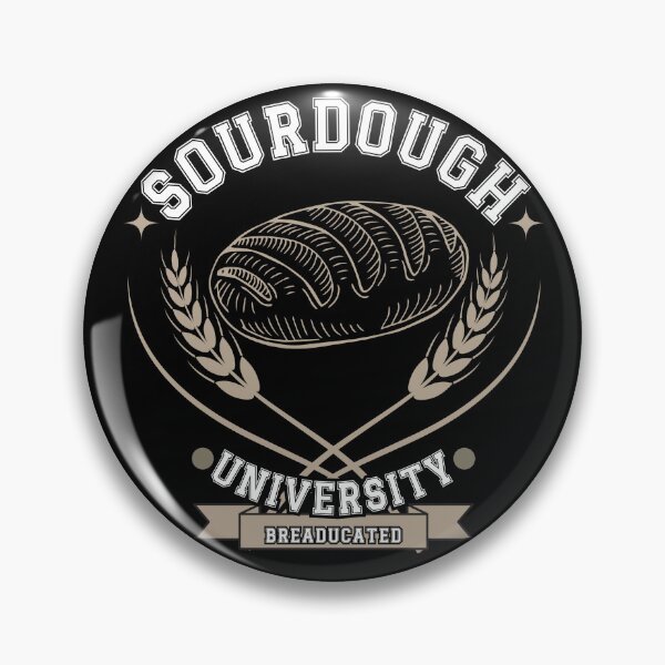 Item preview, Sourdough University Breaducated designed and sold by PistachioCream.