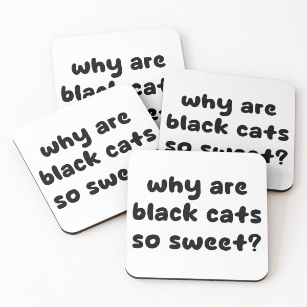 Item preview, Why are black cats so sweet? designed and sold by Keirnyx.