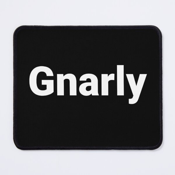 Item preview, Gnarly designed and sold by Text-based T-Shirts and Gifts.