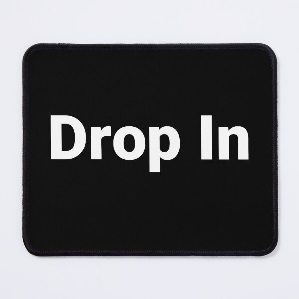 Item preview, Drop In designed and sold by Text-based T-Shirts and Gifts.