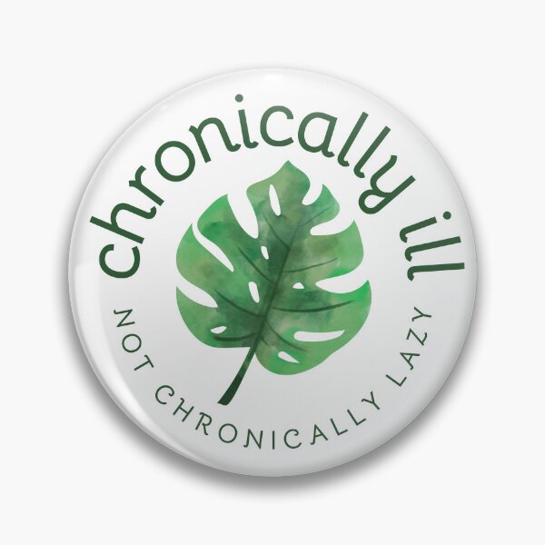 Item preview, Chronically Ill - Not Chronically Lazy - Monstera designed and sold by SayWhatYouFeel.