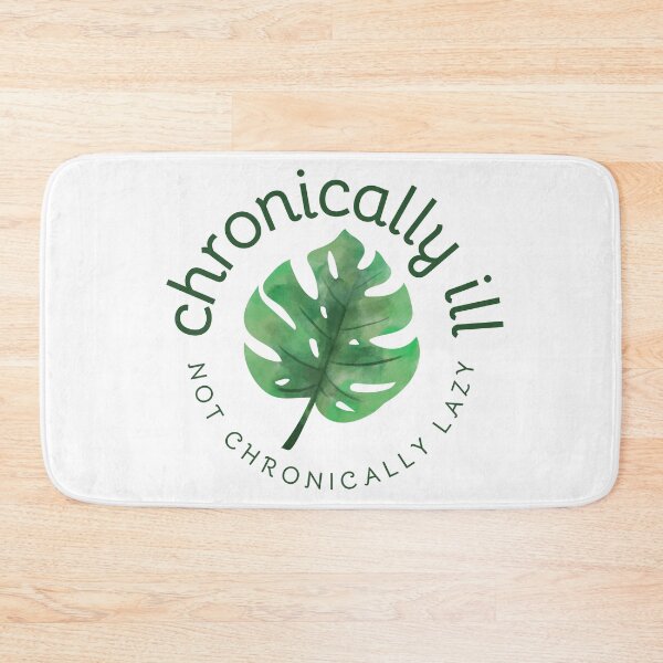 Item preview, Chronically Ill - Not Chronically Lazy - Monstera designed and sold by SayWhatYouFeel.