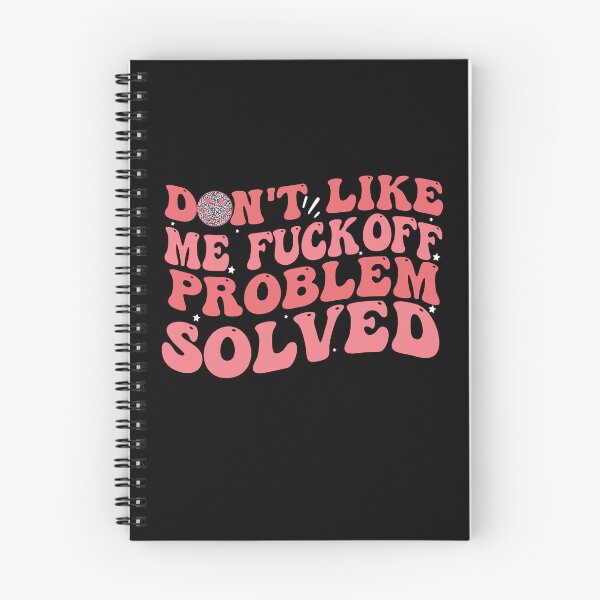 Item preview, Don't Like Me Fuck Off Problem Solved Funny designed and sold by Empiredesigner3.
