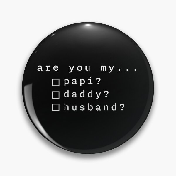 Item preview, Are you my daddy, papi, husband? white text designed and sold by disgracedtees.